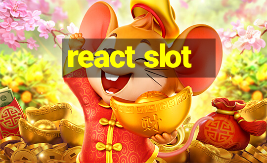 react slot