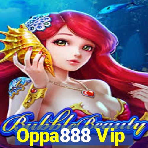 Oppa888 Vip