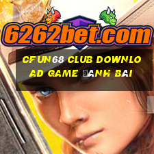 Cfun68 Club Download Game Đánh Bài