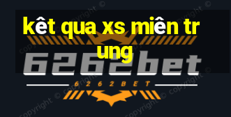 kêt qua xs miên trung