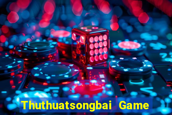 Thuthuatsongbai Game Bài Uống Rượu