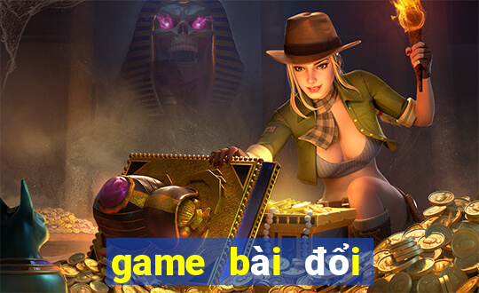 game bài đổi thưởng 999