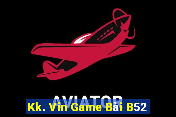 Kk. Vin Game Bài B52