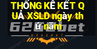 THỐNG KÊ KẾT QUẢ XSLD ngày thứ năm