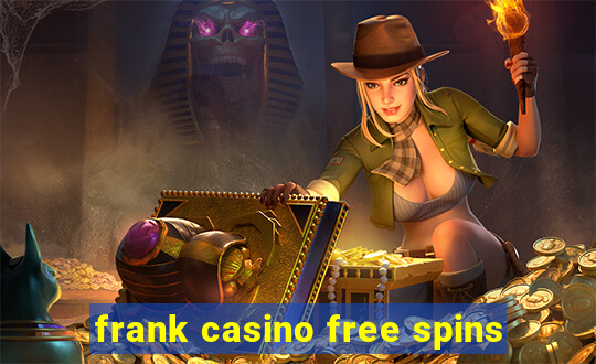 frank casino free spins