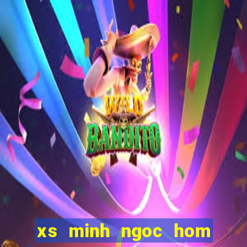 xs minh ngoc hom nay truc tiep