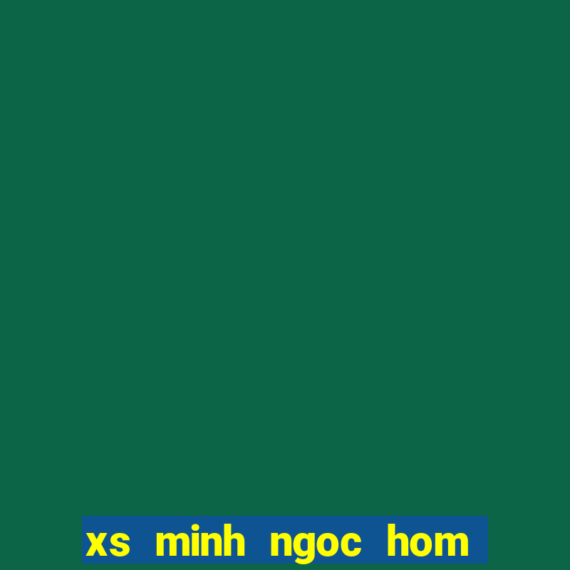 xs minh ngoc hom nay truc tiep