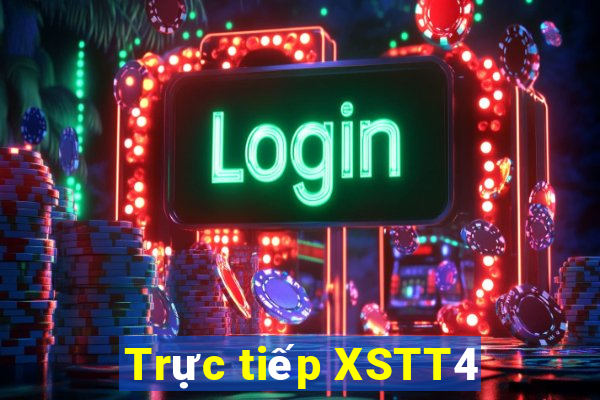 Trực tiếp XSTT4