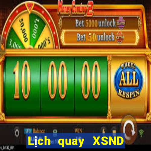 Lịch quay XSND ngày 18