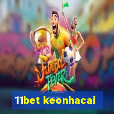 11bet keonhacai