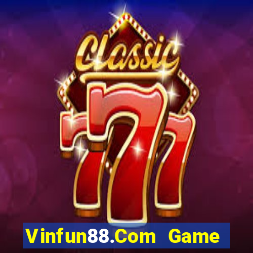 Vinfun88.Com Game Bài 365