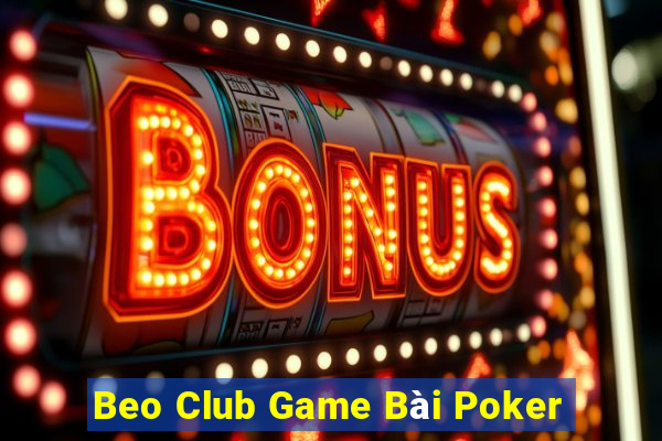 Beo Club Game Bài Poker