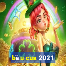 bầu cua 2021