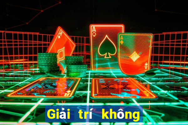 Giải trí không giới hạn 2020