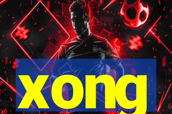 xong