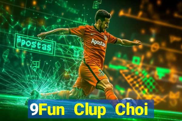 9Fun Clup Choi Game Đánh Bài