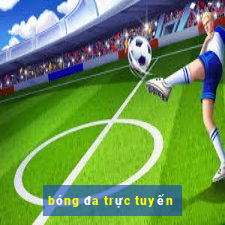 bóng đa trực tuyến