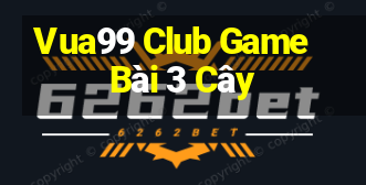 Vua99 Club Game Bài 3 Cây