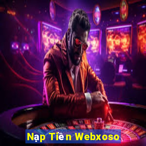 Nạp Tiền Webxoso