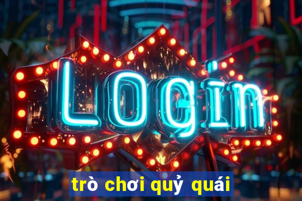 trò chơi quỷ quái