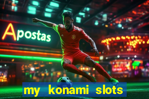 my konami slots free chips