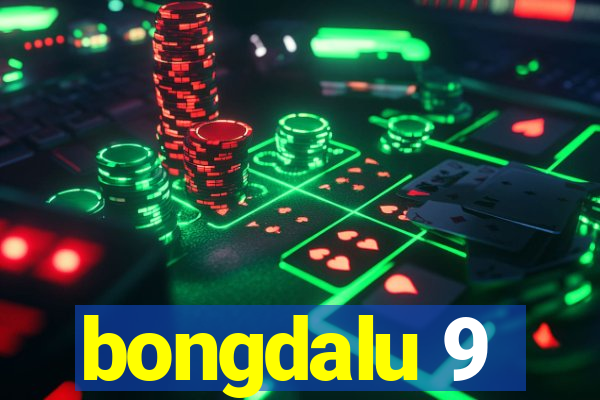 bongdalu 9