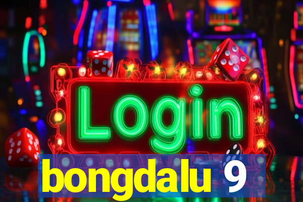 bongdalu 9