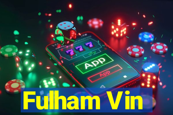 Fulham Vin