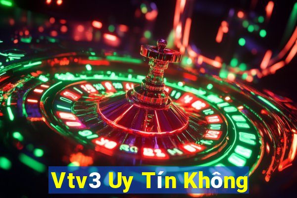 Vtv3 Uy Tín Không