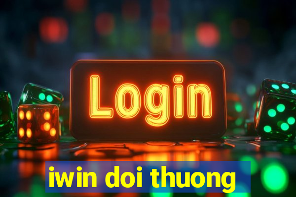 iwin doi thuong