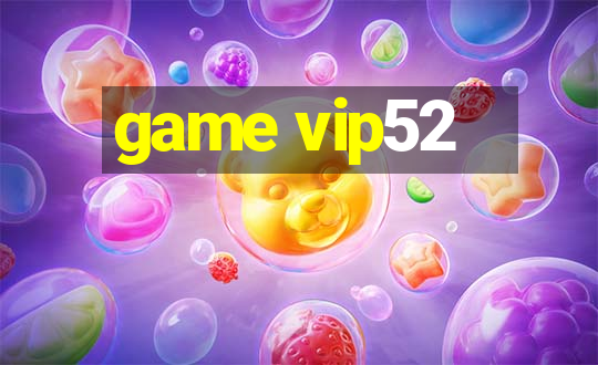 game vip52