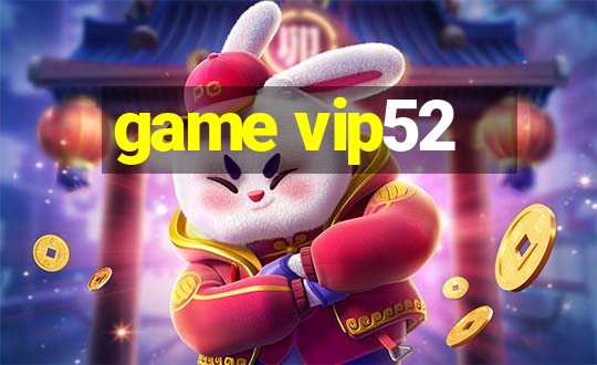 game vip52