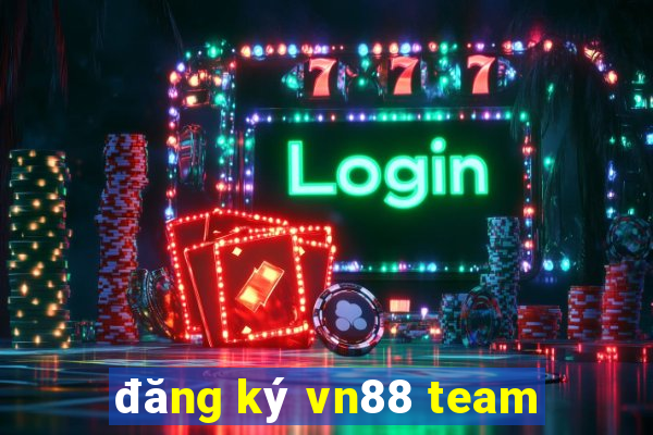 đăng ký vn88 team