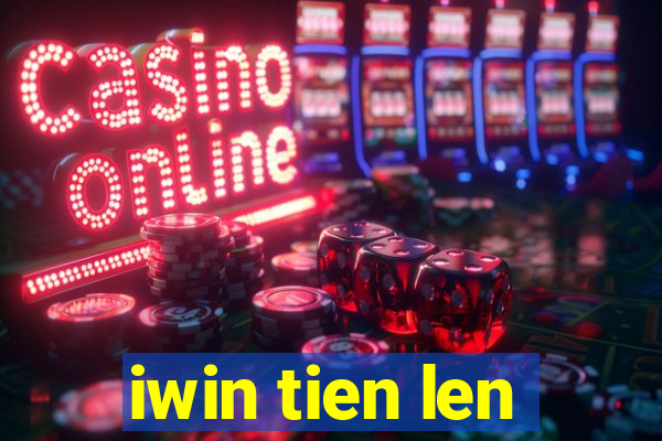 iwin tien len