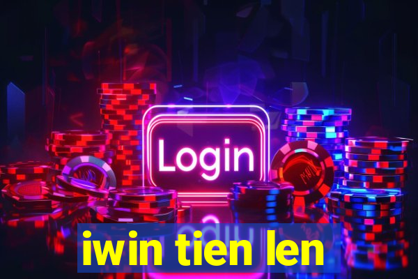 iwin tien len