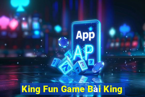 King Fun Game Bài King