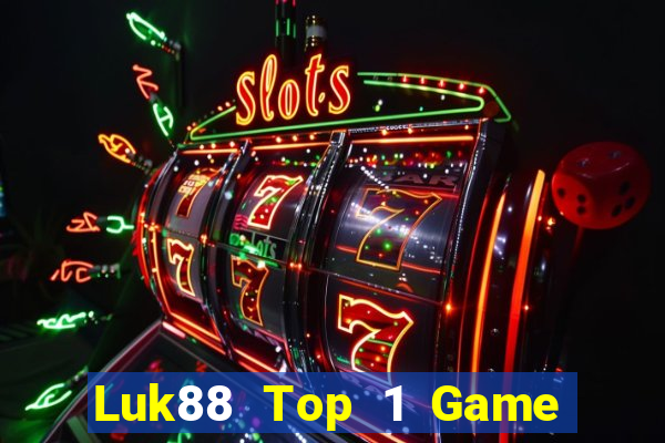 Luk88 Top 1 Game Bài Đổi Thưởng Uy Tín