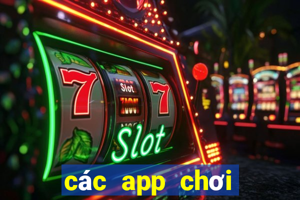 các app chơi game kiếm tiền uy tín