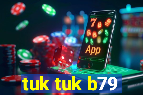 tuk tuk b79