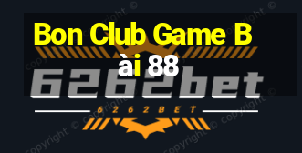 Bon Club Game Bài 88