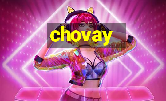 chovay