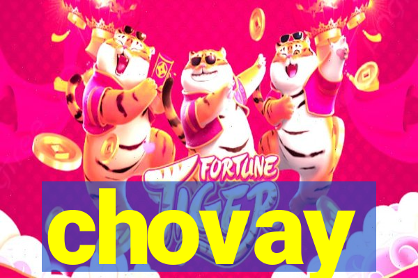 chovay