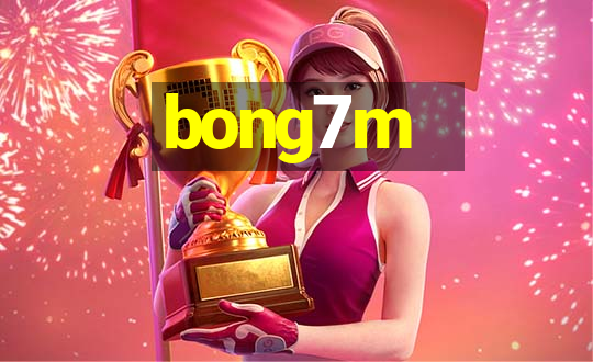 bong7m