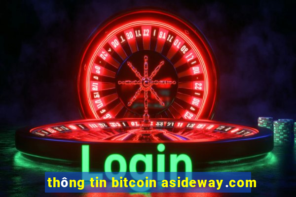 thông tin bitcoin asideway.com