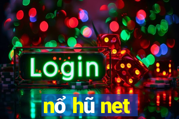 nổ hũ net