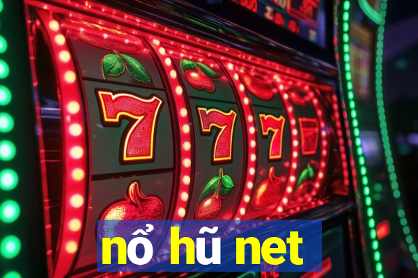 nổ hũ net