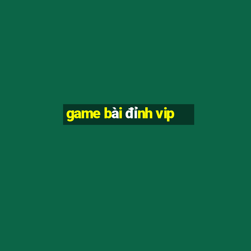 game bài đỉnh vip