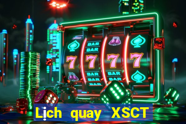 Lịch quay XSCT ngày 29