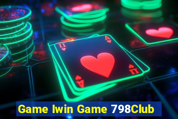 Game Iwin Game 798Club