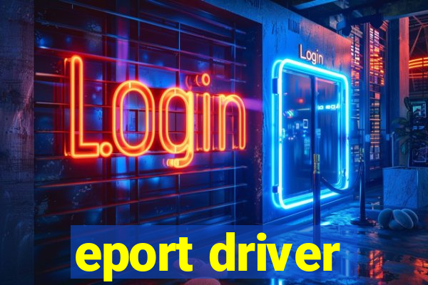 eport driver